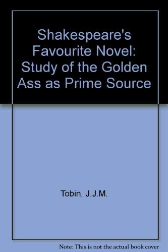 9780819138972: Shakespeare's Favourite Novel: Study of the "Golden Ass" as Prime Source