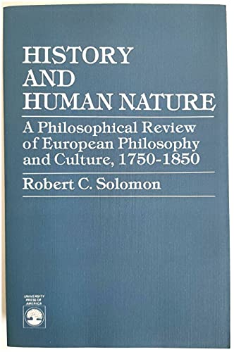 9780819139795: History and Human Nature: Philosophical Review of European Philosophy and Culture, 1750-1850: A Philosophical Review of European Philosophy and Culture, 1750-1850