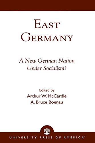 9780819139986: East Germany: A New German Nation Under Socialism?