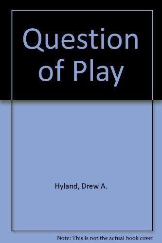 The question of play (9780819140067) by Drew A. Hyland