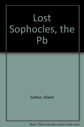 9780819140319: Lost Sophocles, the Pb