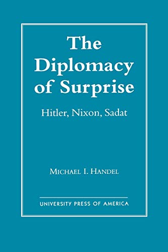 Imagen de archivo de The Diplomacy of Surprise: Hitler, Nixon, Sadat (Harvard Studies in International Affairs) a la venta por Chiron Media