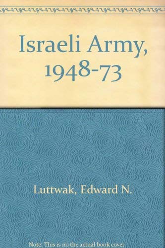 Beispielbild fr The Israeli Army, 1948-1973 zum Verkauf von Jackson Street Booksellers