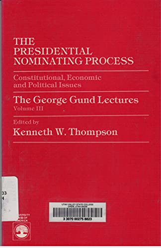 Stock image for The Presidential Nominating Process Constitutional, Economic and Political Issues for sale by Zane W. Gray, BOOKSELLERS