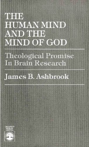 Stock image for The Human Mind and the Mind of God : Theological Promise in Brain Research for sale by Better World Books