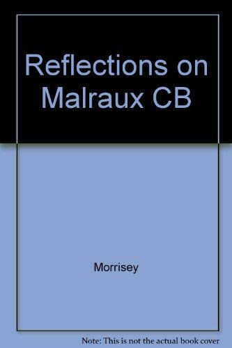 Stock image for Reflections on Malraux: Cultural Founding in Modernity for sale by Phatpocket Limited