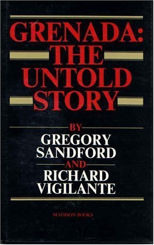 Imagen de archivo de Grenada: The Untold Story a la venta por Shadetree Rare Books
