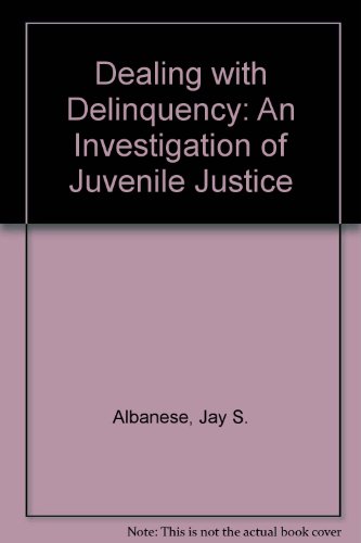 Beispielbild fr Dealing with Delinquency : An Investigation of Juvenile Justice zum Verkauf von Better World Books