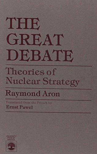 Imagen de archivo de The Great Debate : Theories of Nuclear Strategy a la venta por George Cross Books