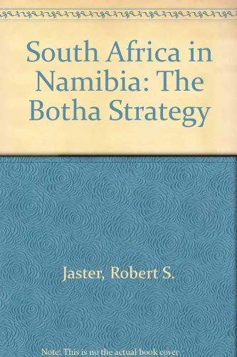 9780819146847: South Africa in Namibia: The Botha Strategy