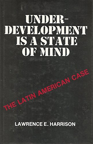 Imagen de archivo de Underdevelopment Is a State of Mind : The Latin American Case a la venta por Better World Books