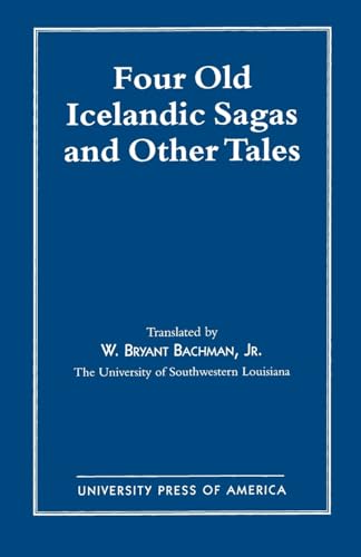 Four Old Icelandic Sagas and Other Tales - Bachman, Bryant W.