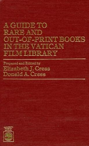 A Guide to Rare and Out-of-Print Books in the Vatican Film Library (9780819147264) by Cress, Elizabeth J.; Cress, Donald A.