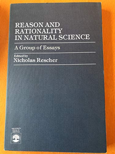 Beispielbild fr Reason and Rationality in Natural Science: A Group of Essays zum Verkauf von Books From California