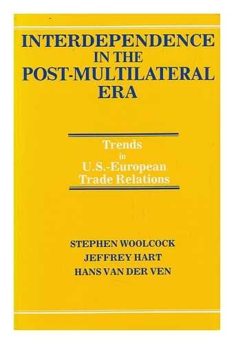 Stock image for Interdependence in the Post-Multi-Lateral Era: Trends in U.S.-European Trade Relations for sale by Mispah books