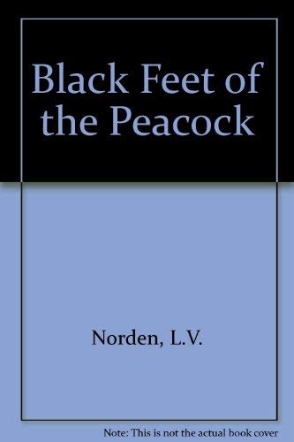 Stock image for The Black Feet of the Peacock for sale by Benjamin Books