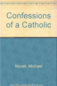 Confessions of a Catholic (9780819150233) by Novak, Michael