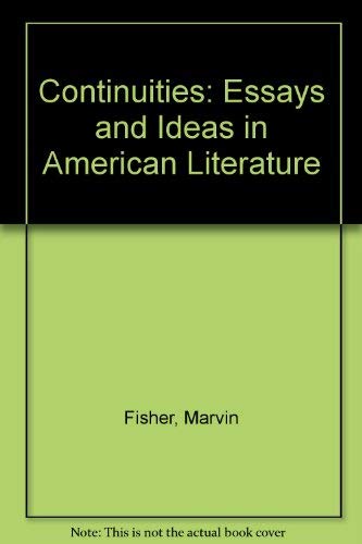 Stock image for Continuities : Essays and Ideas in American Literature for sale by Better World Books: West