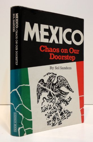 Beispielbild fr Mexico : Chaos on Our Doorstep zum Verkauf von Wonder Book