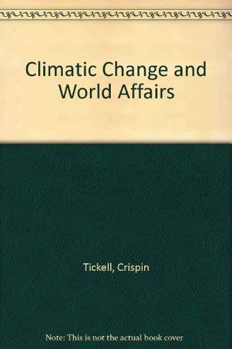 9780819151056: Climatic Change and World Affairs, Revised Edition