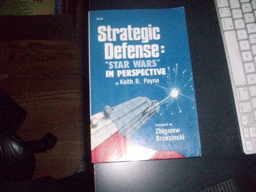 Beispielbild fr Strategic Defense : 'Star Wars' in Perspective zum Verkauf von Better World Books