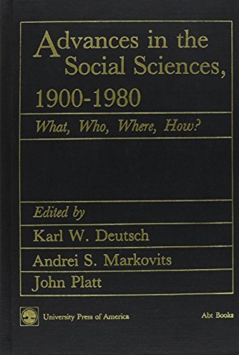 Beispielbild fr Advances in the Social Sciences 1900-1980 : What, Who, Where, How zum Verkauf von Better World Books