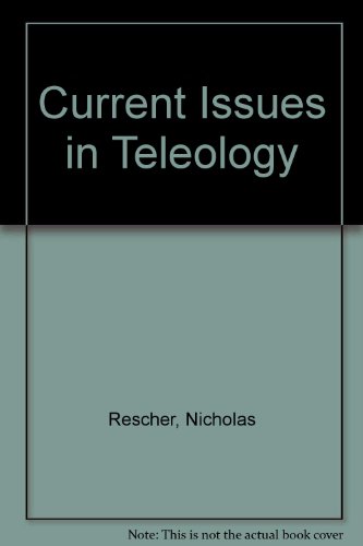 Current Issues in Teleology (9780819151995) by Rescher, Nicholas