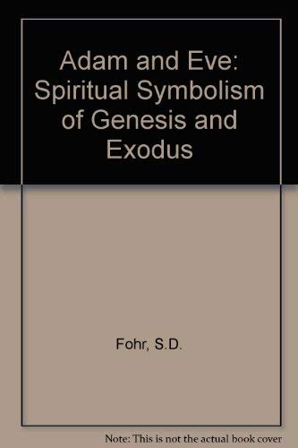 9780819152688: Adam and Eve: The Spiritual Symbolism of Genesis and Exodus