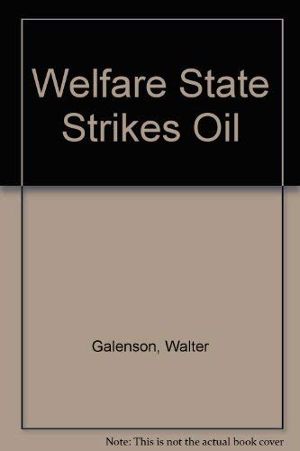 A Welfare State Strikes Oil: The Norwegian Experience (9780819152749) by Galenson, Walter