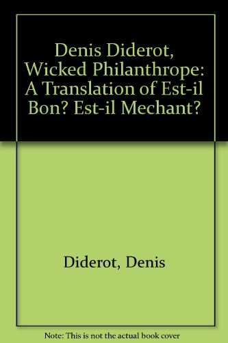 9780819153388: Denis Diderot, Wicked Philanthrope: A Translation of Est-il bon? Est-il mechant?