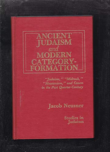 9780819153951: Ancient Judaism and Modern Category-Formation