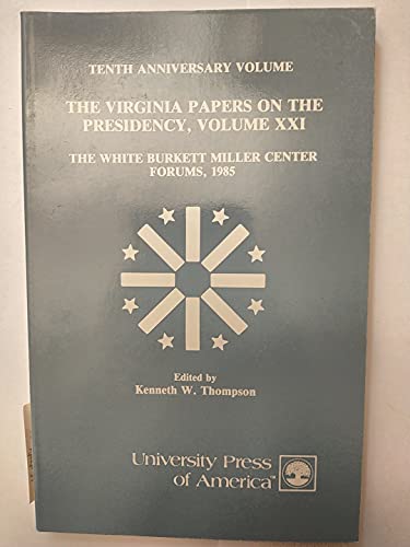 The Virginia Papers on the Presidency (The Virginia Papers on the Presidency Series) (9780819154903) by Thompson, Kenneth W.