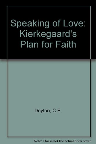 9780819155030: Speaking of Love: Kierkegaard's Plan for Faith