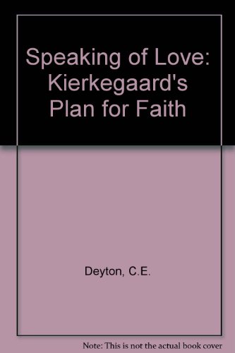 9780819155047: Speaking of Love: Kierkegaard's Plan for Faith