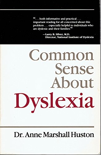 Imagen de archivo de Common Sense About Dyslexia a la venta por D&D Galleries - ABAA