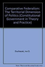 9780819157416: Comparative Federalism: The Territorial Dimension of Politics (Constitutional Government in Theory and Practice)