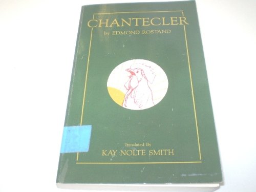 Chantecler: A Play in Four Acts (9780819157669) by Rostand, Edmond