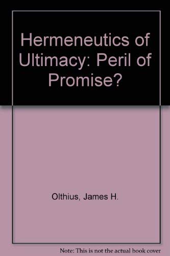 Stock image for A Hermeneutics of Ultimacy: Peril of Promise? for sale by Redux Books