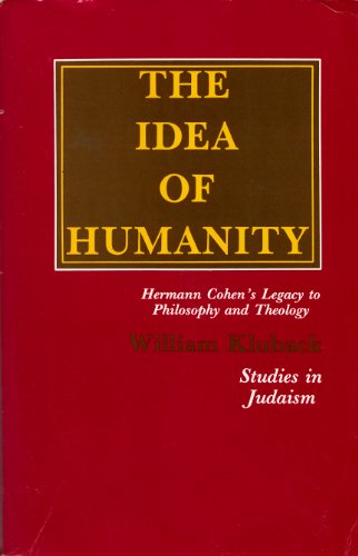 Stock image for The Idea of Humanity [Textbook Binding] [Jan 21, 1987] Kluback, William for sale by Amazing Books Pittsburgh