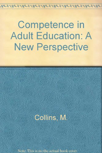 Competence in Adult Education: A New Perspective (9780819160515) by Collins, Mark