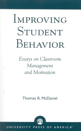 Stock image for Improving Student Behavior : Essays on Classroom Management and Motivation for sale by Better World Books Ltd