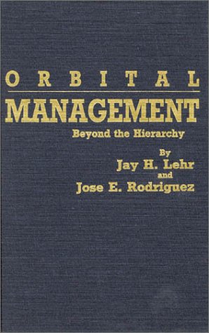 Stock image for Orbital Management: Beyond the Hierarchy for sale by ThriftBooks-Atlanta