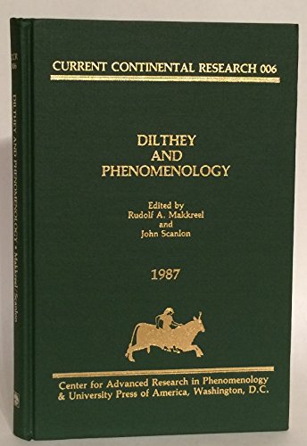 Dilthey and Phenomenology (9780819163059) by Makkreel, Rudolf A.; Scanlon, John