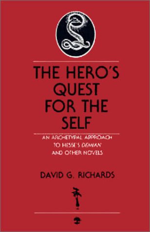 Imagen de archivo de The Hero's Quest for the Self: An Archetypal Approach to Hesse's Demian and Other Novels. a la venta por Grendel Books, ABAA/ILAB