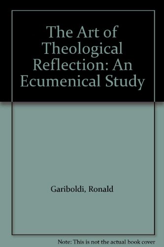 9780819163172: The Art of Theological Reflection: An Ecumenical Study