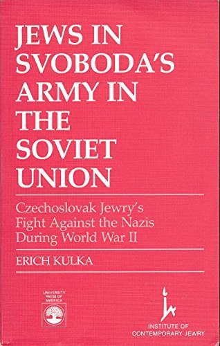 9780819165770: Jews in Svoboda's Army in the Soviet Union: Czechoslovak Jewry's Fight Against the Nazis During World War II