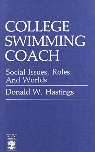 College Swimming Coach (9780819166296) by Hastings, Donald W.