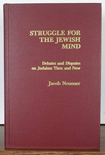 Struggle for the Jewish Mind (9780819166890) by Neusner, Jacob