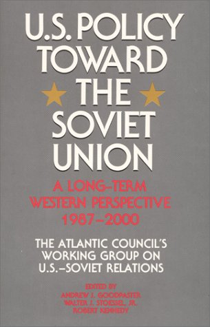 9780819166944: U.S. Policy Toward the Soviet Union: A Long-Term Western Perspective, 1987-2000 (The Atlantic Council's Working Group on U.S.-Soviet Relations)