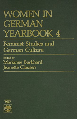 Beispielbild fr Women in German Yearbook Four : Feminist Studies and German Culture zum Verkauf von Better World Books